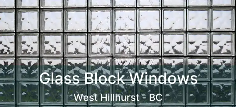  Glass Block Windows West Hillhurst - BC