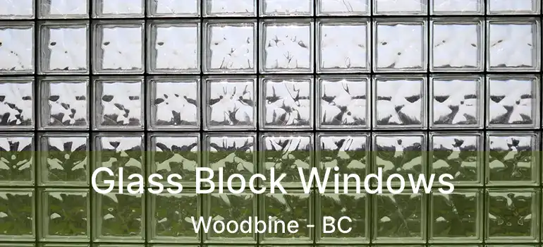 Glass Block Windows Woodbine - BC