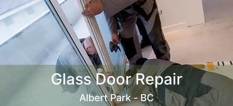  Glass Door Repair Albert Park - BC