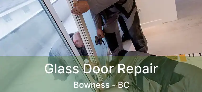  Glass Door Repair Bowness - BC