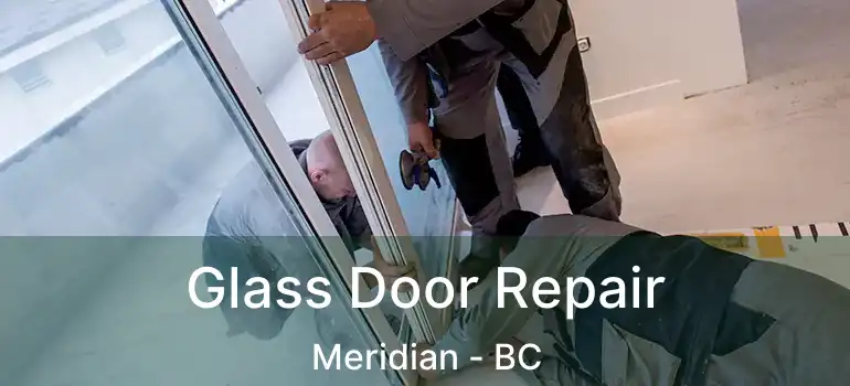  Glass Door Repair Meridian - BC