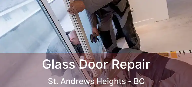  Glass Door Repair St. Andrews Heights - BC