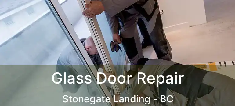  Glass Door Repair Stonegate Landing - BC
