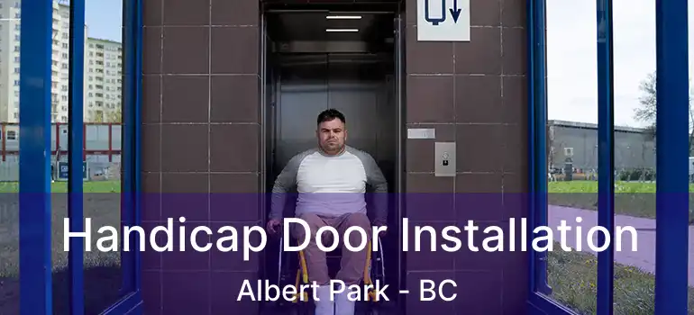  Handicap Door Installation Albert Park - BC