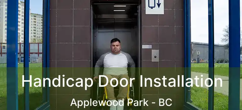  Handicap Door Installation Applewood Park - BC