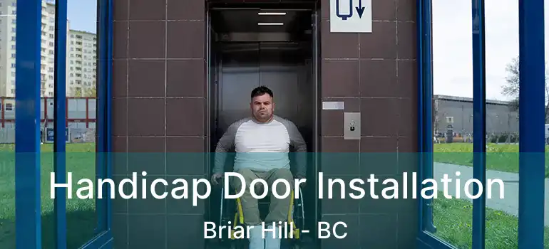  Handicap Door Installation Briar Hill - BC