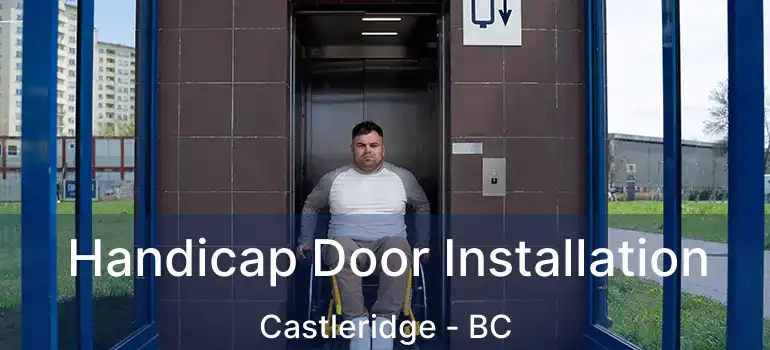  Handicap Door Installation Castleridge - BC
