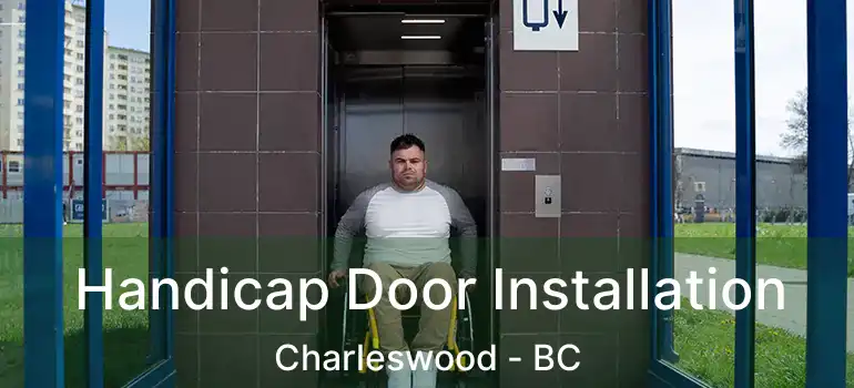  Handicap Door Installation Charleswood - BC