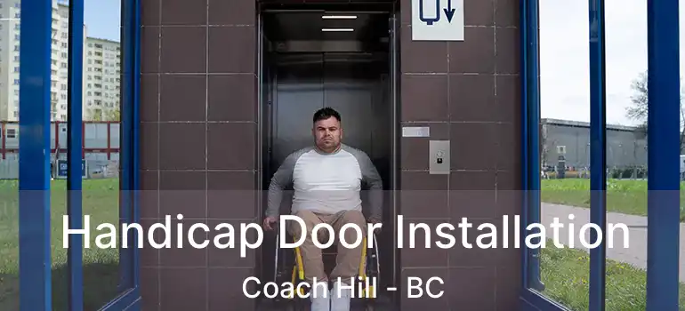  Handicap Door Installation Coach Hill - BC