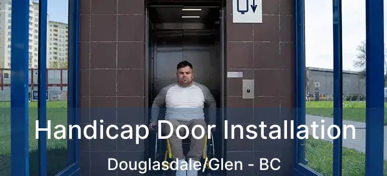  Handicap Door Installation Douglasdale/Glen - BC