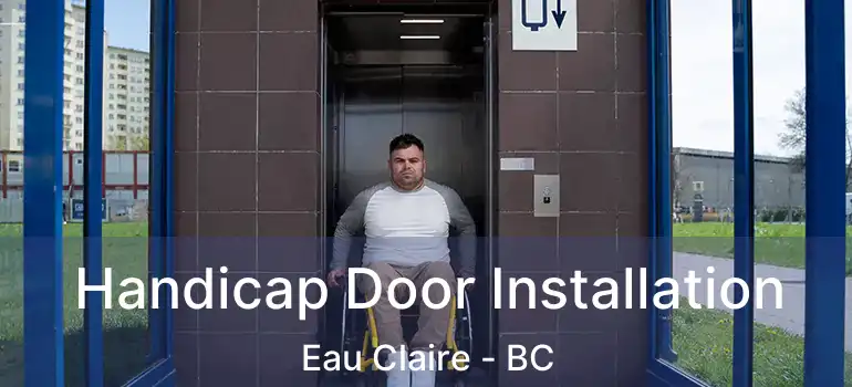  Handicap Door Installation Eau Claire - BC