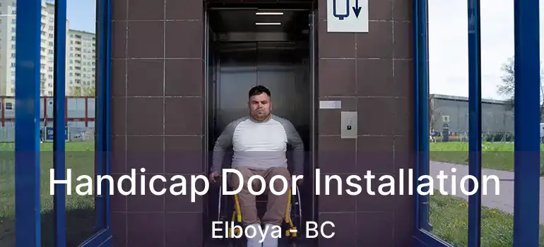  Handicap Door Installation Elboya - BC