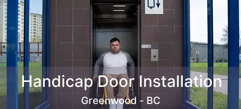  Handicap Door Installation Greenwood - BC