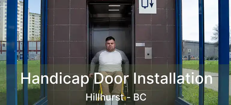  Handicap Door Installation Hillhurst - BC