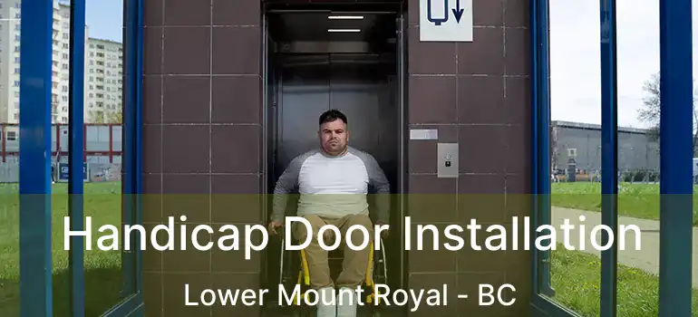  Handicap Door Installation Lower Mount Royal - BC