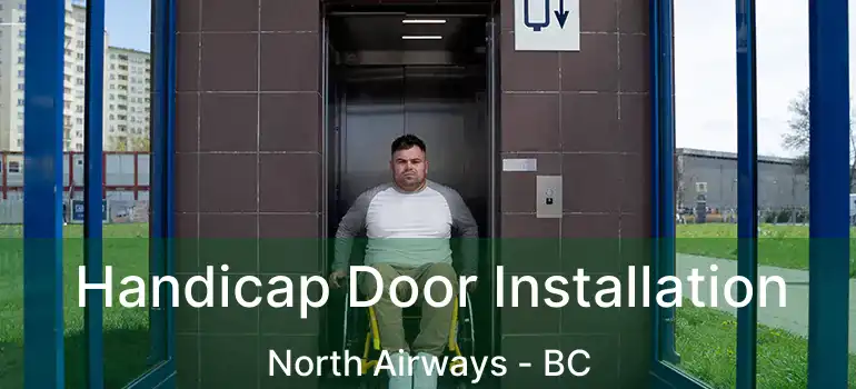  Handicap Door Installation North Airways - BC