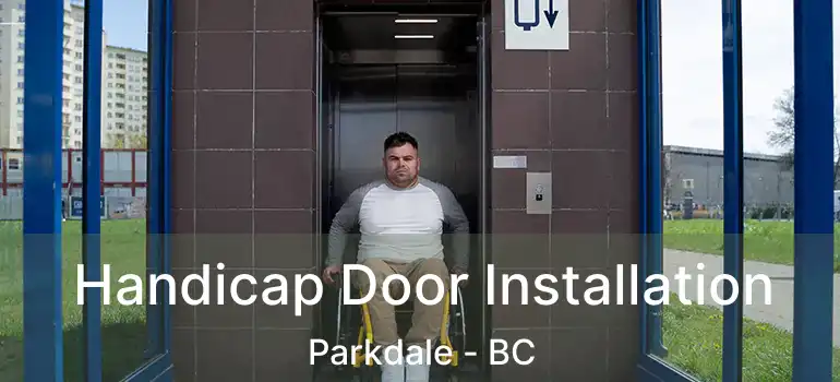  Handicap Door Installation Parkdale - BC