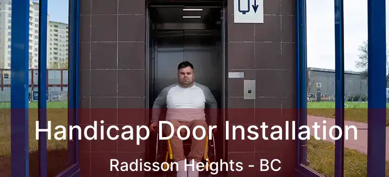  Handicap Door Installation Radisson Heights - BC