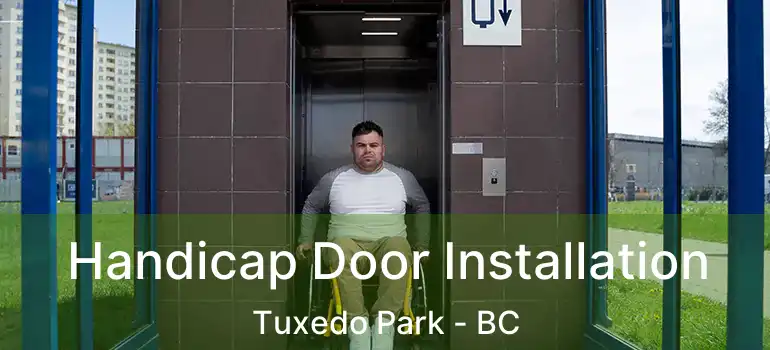  Handicap Door Installation Tuxedo Park - BC