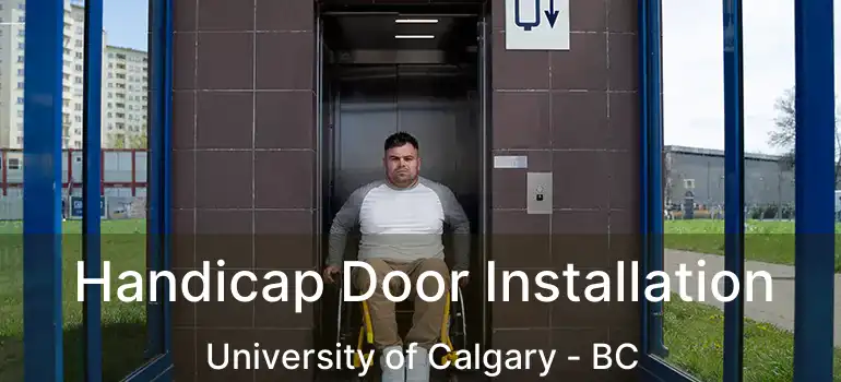  Handicap Door Installation University of Calgary - BC