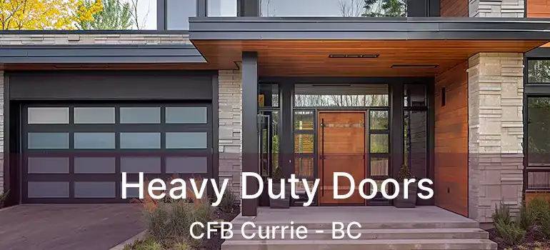  Heavy Duty Doors CFB Currie - BC