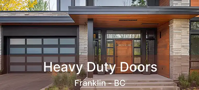  Heavy Duty Doors Franklin - BC