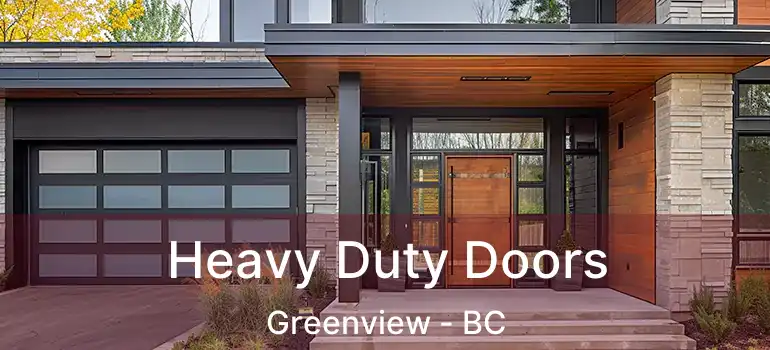  Heavy Duty Doors Greenview - BC