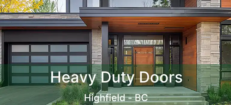  Heavy Duty Doors Highfield - BC