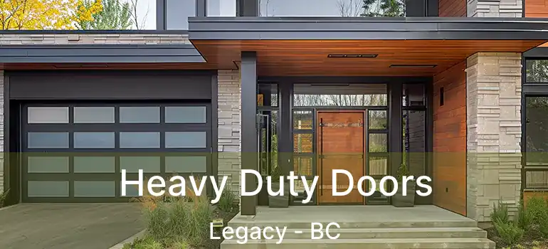  Heavy Duty Doors Legacy - BC