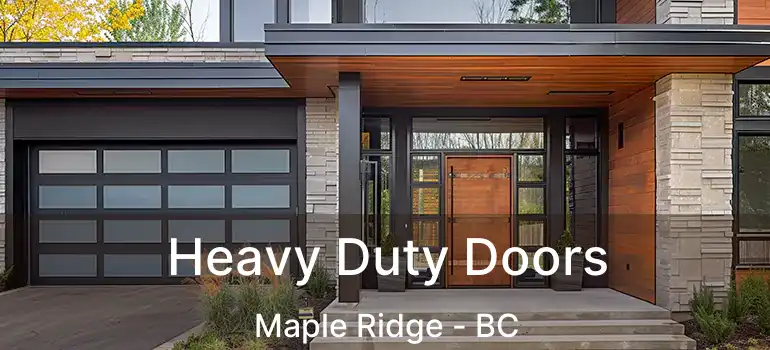  Heavy Duty Doors Maple Ridge - BC