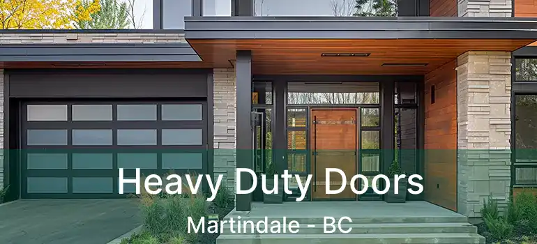  Heavy Duty Doors Martindale - BC