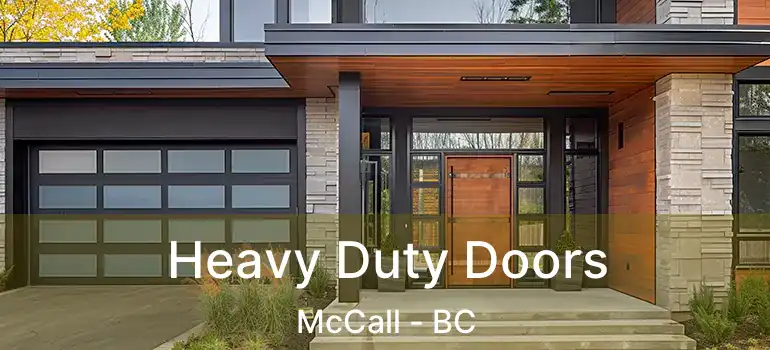  Heavy Duty Doors McCall - BC