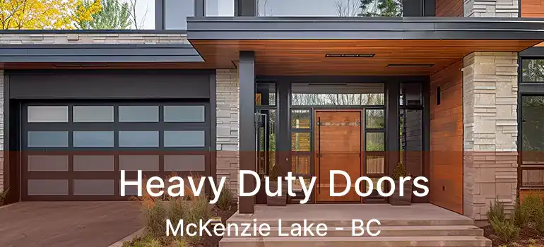  Heavy Duty Doors McKenzie Lake - BC