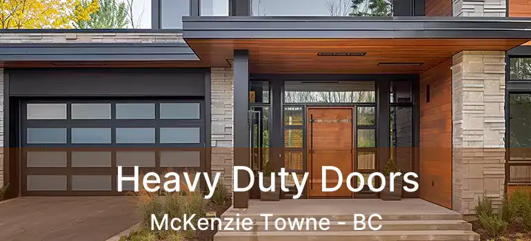  Heavy Duty Doors McKenzie Towne - BC