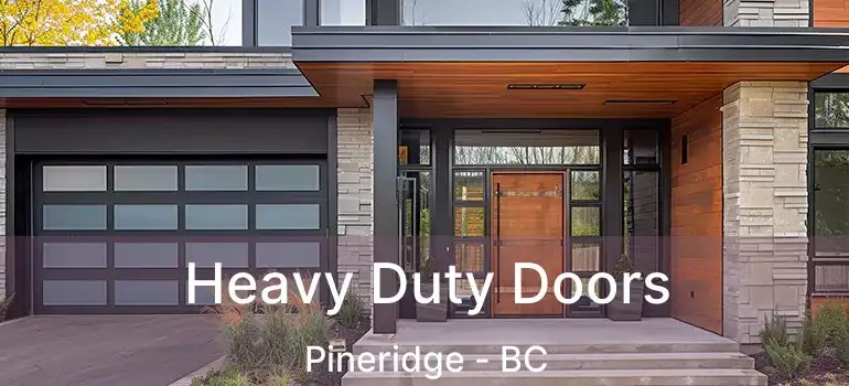  Heavy Duty Doors Pineridge - BC