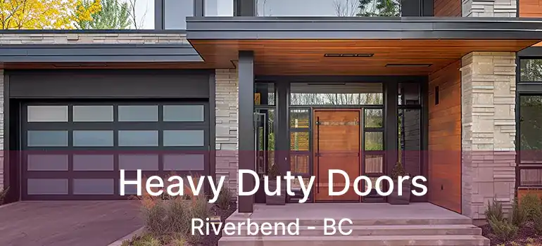  Heavy Duty Doors Riverbend - BC
