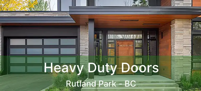  Heavy Duty Doors Rutland Park - BC