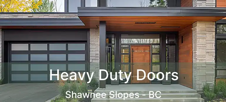  Heavy Duty Doors Shawnee Slopes - BC