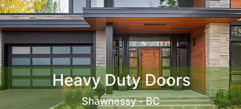  Heavy Duty Doors Shawnessy - BC