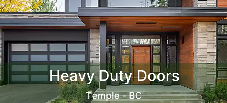  Heavy Duty Doors Temple - BC