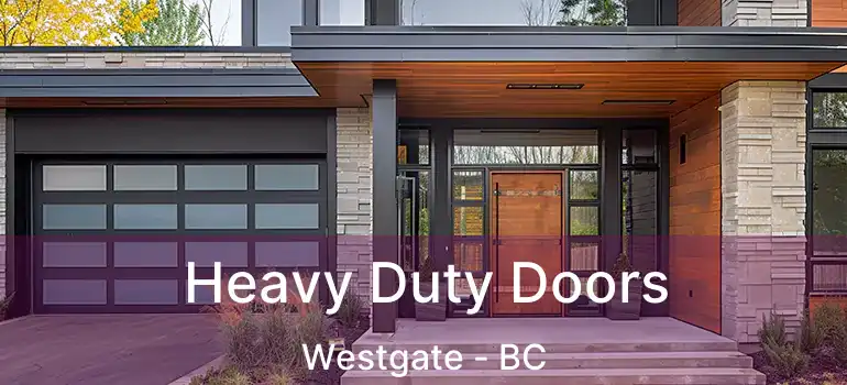  Heavy Duty Doors Westgate - BC