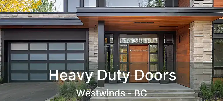  Heavy Duty Doors Westwinds - BC