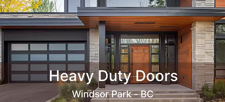  Heavy Duty Doors Windsor Park - BC