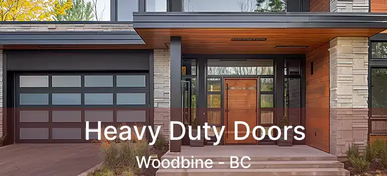  Heavy Duty Doors Woodbine - BC