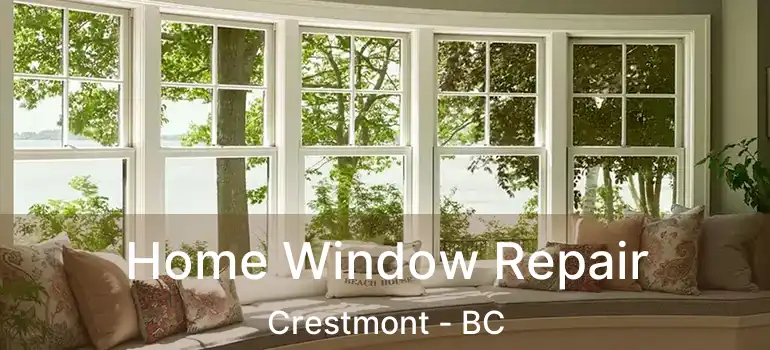  Home Window Repair Crestmont - BC