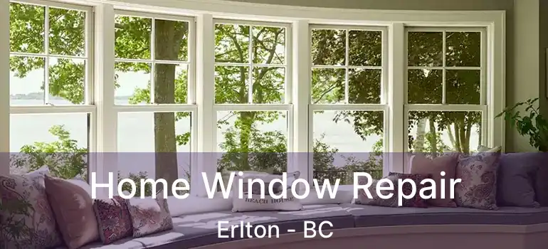  Home Window Repair Erlton - BC