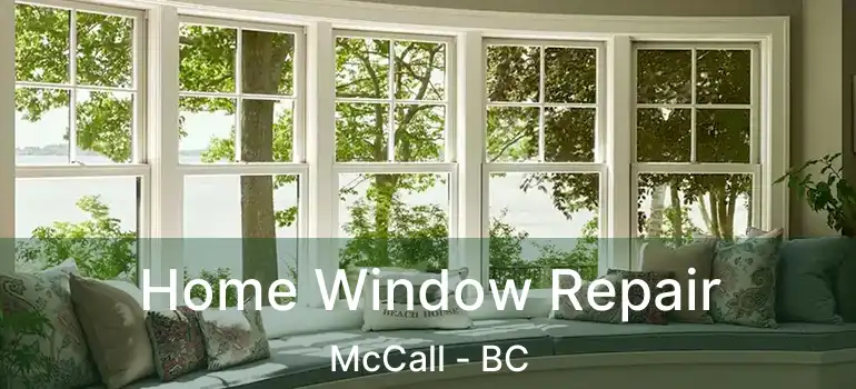 Home Window Repair McCall - BC