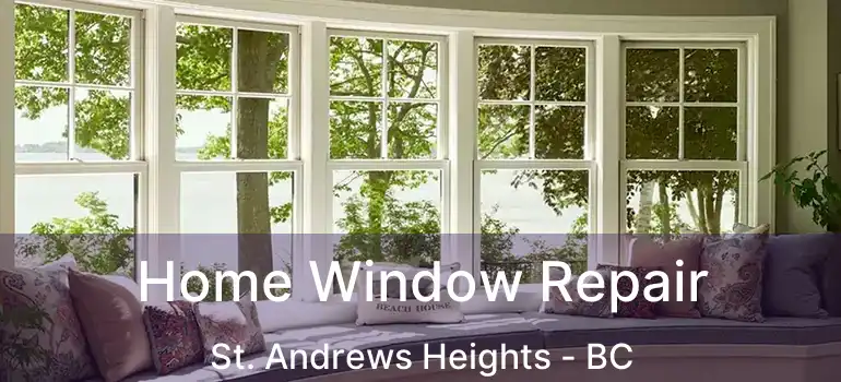  Home Window Repair St. Andrews Heights - BC