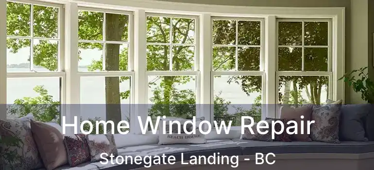  Home Window Repair Stonegate Landing - BC