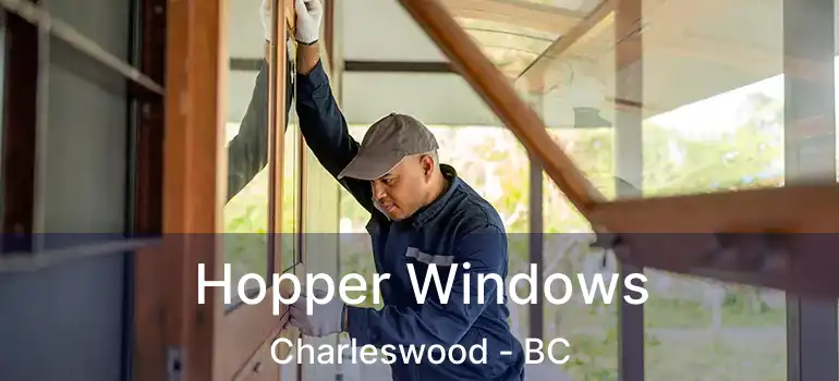  Hopper Windows Charleswood - BC